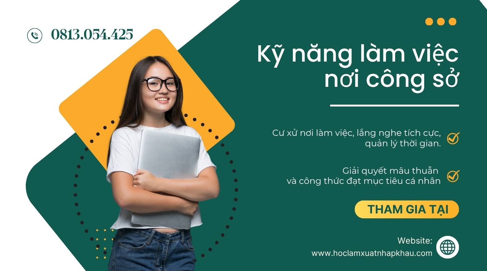 Kỹ năng làm việc nơi công sở: Tư duy đúng & hành xử chuyên nghiệp Đào tạo giao tiếp, quản lý thời gian và giải quyết xung đột tại nơi làm việc